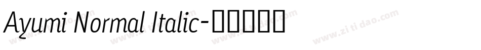 Ayumi Normal Italic字体转换